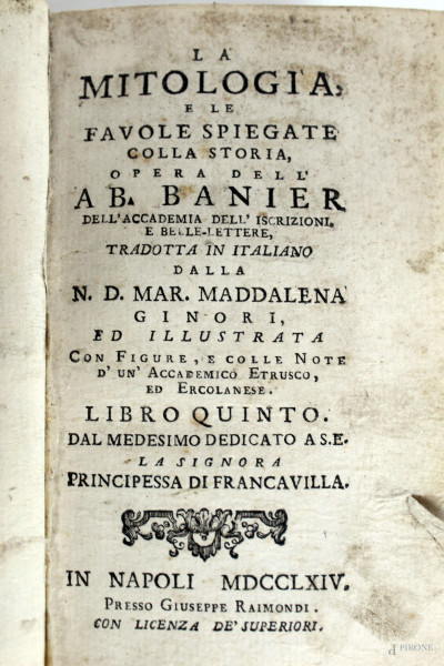 La mitologia e le favole spiegate colla storia, opera dell&#39;Ab. Banier, Vol. III, Napoli, 1754
