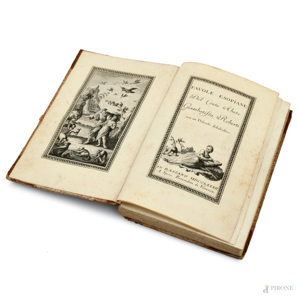 Favole Esopiane del Conte Abate Giambattista Roberti, Bassano, 1782, (segni di usura, tracce di umidità, difetti)