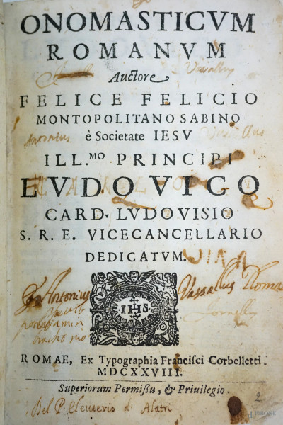 Onomasticum romanum, Felice Felicio, Roma, Ex Tipografia Corbelletti, MDCXXVIII, (difetti e macchie)
