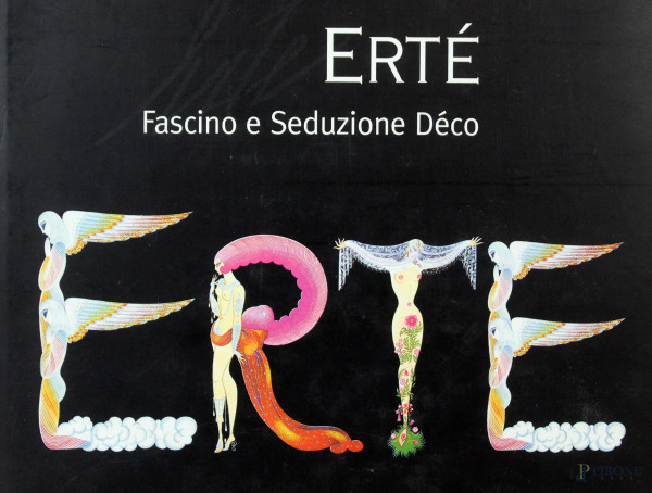 "Erté, Fascino e Seduzione Déco", a cura di Franco Maria Messina, SilvanaEditoriale, Milano, 2001.
