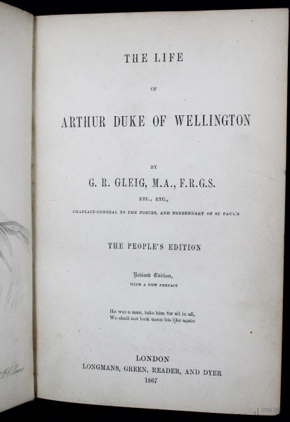 Arthur Duke of Wellington, The Life, Londra, 1867