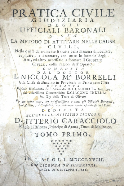 Pratica civile giudiziaria degli ufficiali baronali, D. Niccola M. Borrelli, tomo I, Napoli, 1768, (difetti e mancanze)