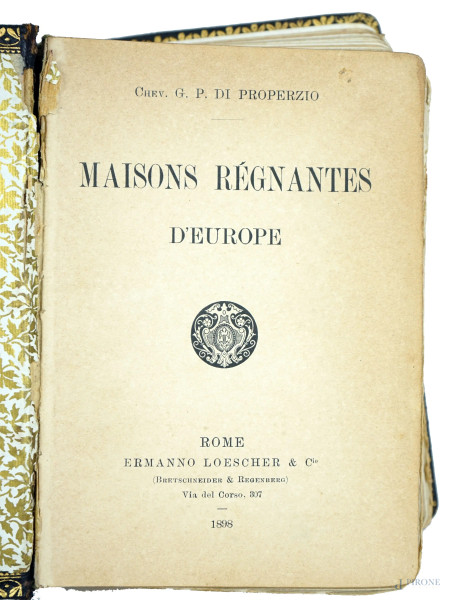 Maisons régnantes d'Europe, volume contenente n.64 incisioni raffiguranti illustri regnanti, Roma, Ermanno Loecher&Co., 1898, (difetti).