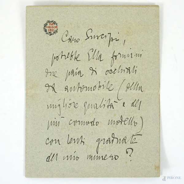 Gabriele D'Annunzio, Lettera autografa, manoscritta a penna nera su carta, firmata e datata 6 Luglio 1908, cm 27,5x17,5