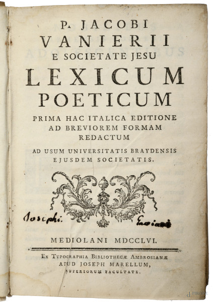 P. Jacobi Vanierii e Societate Jesu, Lexicum Poeticum, Milano, 1756, (segni di usura, tracce di umidità, difetti)