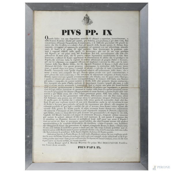 Manifesto PIUS PAPA IX, 1848, cm 68x48, entro cornice, (bruniture, tracce di umidità, segni di piegatura, piccole lacerazioni)