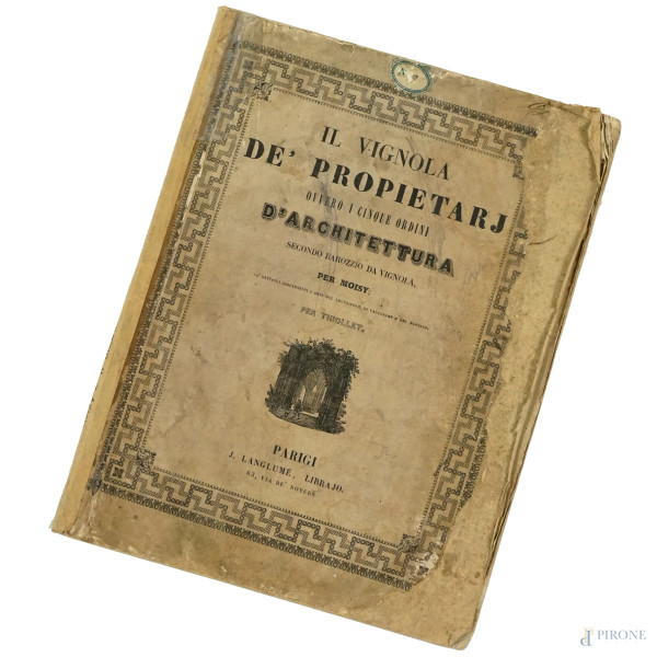 Il Vignola, de' proprietarj. Ovvero i cinque ordini d'architettura, Parigi 