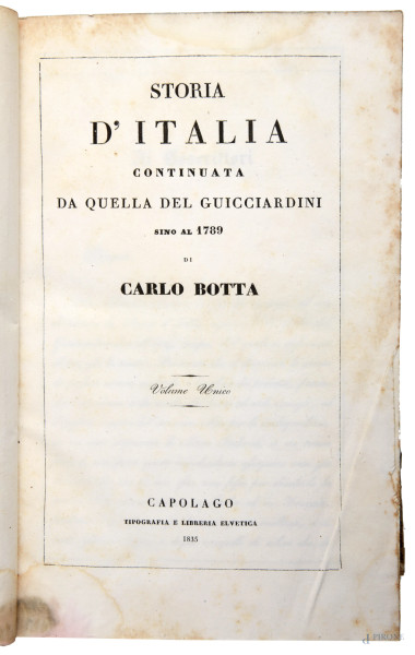 Carlo Botta, Storia d'Italia  continuata da quella di Guicciardini, Capolago 1835, (umidità, strappi, gore)