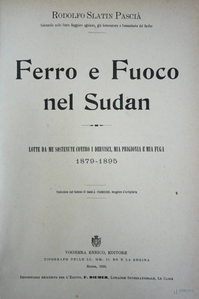 R. Slatin Pascià, Ferro e Fuoco nel Sudan, Roma 1898 (difetti)