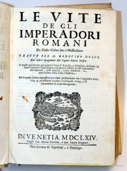 Le vite degli imperadori romani, da Giulio Cesare fino a Massimiliano, Venezia 1664.