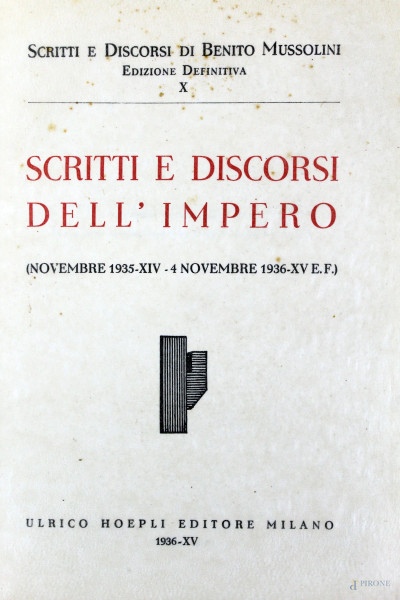 "Scritti e discorsi di Benito Mussolini", Vol. I-X, Ulrico Hoepeli Editore, Milano, 1934, (difetti).