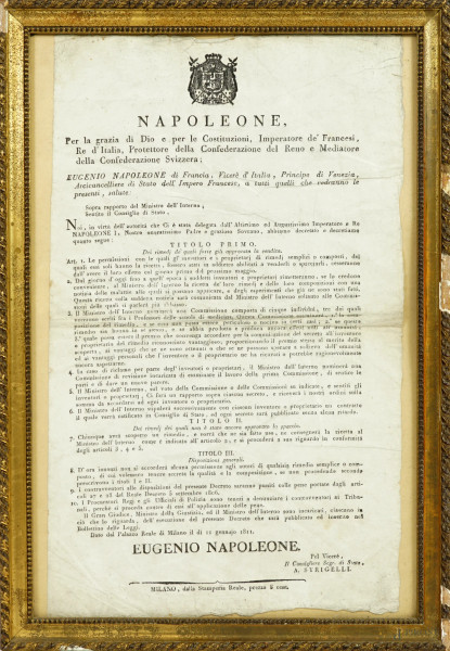 Napoleone per la grazia di Dio e per le Costituzioni, Imperatore dei Francesi, Re d'Italia, Protettore della confederazione del reno e Mediatore della Confederazione Svizzera: Eugenio Napoleone, 1811, cm 44x26, entro cornice (difetti)