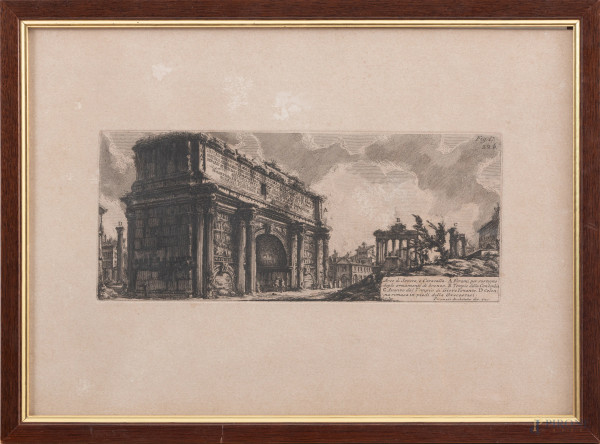 Giovanni Battista Piranesi, Arco di Severo e Caracalla, acquaforte tiratura ottocentesca, cm 26x37 entro cornice, (segni di usura, lievi abrasioni)