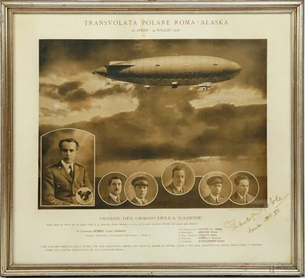 Transvolata polare Roma - Alaska (10 Aprile - 14 Maggio 1926), ordine del giorno della Nazione dedicata e   firmata in basso a destra dal Colonnello Umberto Nobile,  cm 41,5x46, entro cornice.