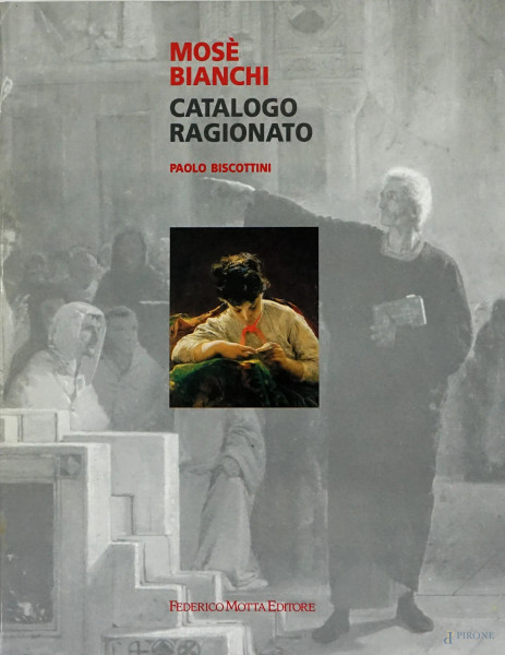 P. Biscottini, "Mosè Bianchi - Catalogo ragionato", Federico Motta Editore.