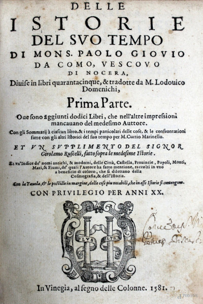 Delle Istorie del suo tempo, di Mons. Paolo Giovio, 2 vol., parte prima 1581, parte seconda 1555
