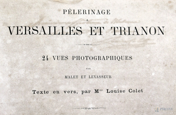 Louise Colet, Pèlerinage a Versailles et Trianon, 24 vedute fotografiche