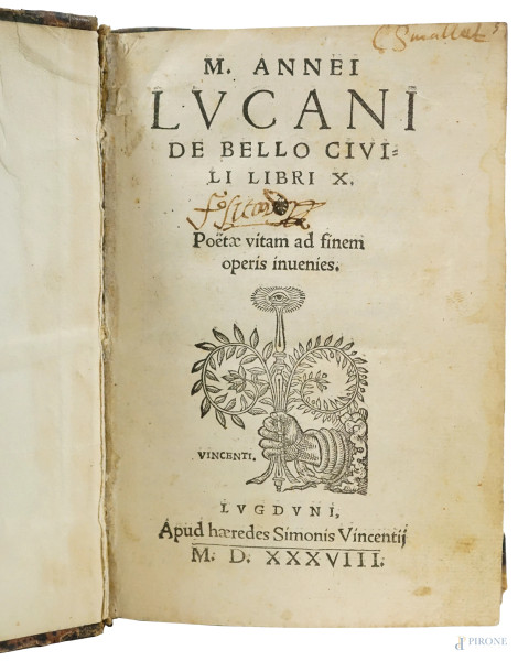 M. Annei Lucani, De Bello Civili, Libri X, Lugduni (Lione), MDXXXVIII, 1538