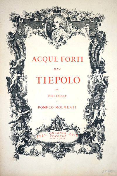 Acque-forti del Tiepolo con prefazione di Pompeo Molmenti, Venezia 1896 (difetti)