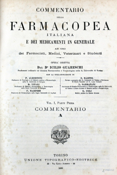 Commentario della farmacopea italiana, opera diretta dal Dr. Icilio Guareschi, volumi I-II-III, Torino, Unione Tipografico-Editrice, 1897, (difetti).