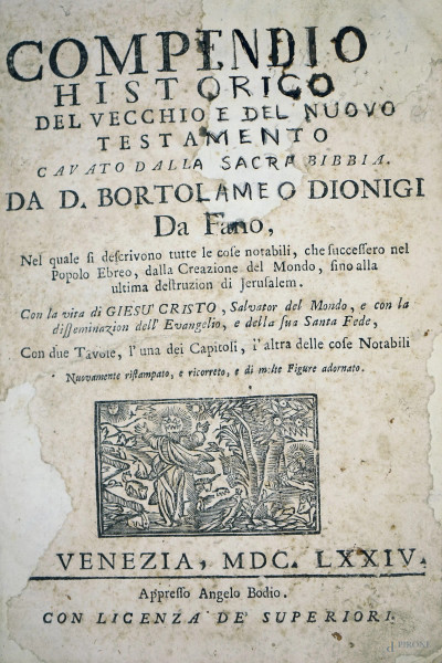 Compendio historico del Vecchio e del Nuovo Testamento cavato dalla Sacra Bibbia [...], Venezia, Appresso Angelo Bodio, 1674, (difetti, macchie e pagine recise).