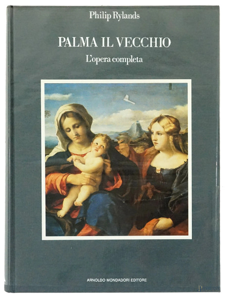 Volume monografico: P.Rylands, "Palma il Vecchio - L'opera completa", Arnoldo Mondadori Editore.