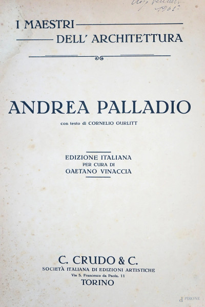 Volume "I maestri dell'architettura. Andrea Palladio", Società italiana di edizioni artistiche, C.Crudo&C., (difetti).