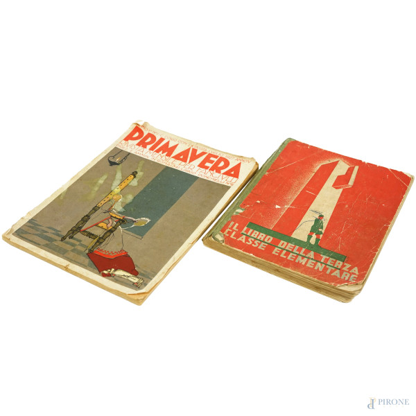 Lotto composto da un libro e una rivista di epoca fascista: Il libro della terza classe elementare, Firenze, 1938; Primavera. Rivista mensile per fanciulli, Anno I, n. I, 1927, (segni di usura, bruniture della carta, umidità, foxing, strappi)