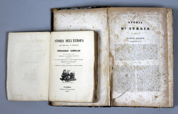 Lotto di due libri: Botta, Storia d&#39;Italia, 1834; Giambullari, Storia dell&#39;Europa, 1865