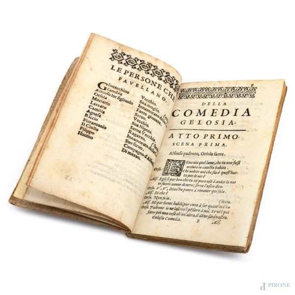 La Gelosia Comedia d'Antonfrancesco, Venezia, 1582, (segni di usura, tracce di umidità, piegature...