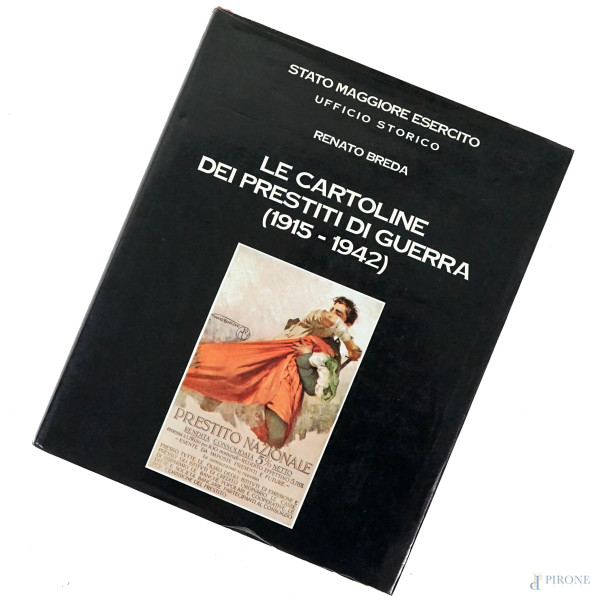 R. Breda, Le cartoline dei Prestiti di guerra (1915-1942), Roma,1992