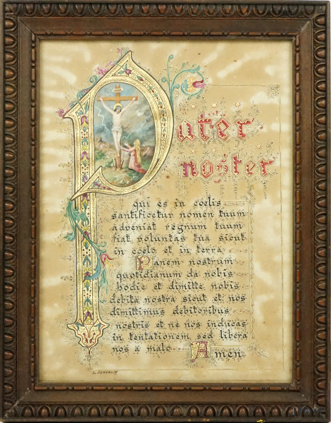 Introduzione al Padre Nostro, pagina miniata con capolettera raffigurante Crocifissione, cm 33x25 circa, firma in basso a sinistra, entro cornice, (macchie sulla carta).