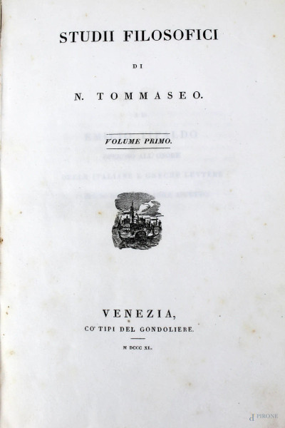 Studi filosofici di N. Tommaseo, vol. I (tomi I-II), Venezia, 1840.