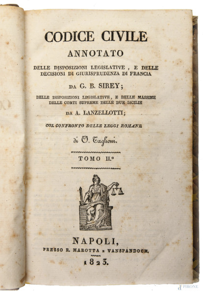 Codice civile annotato [...] da G. B. Sirey, voll. I-VI, Napoli 1823-1825, (segni di usura, strappi, consunzioni, difetti)