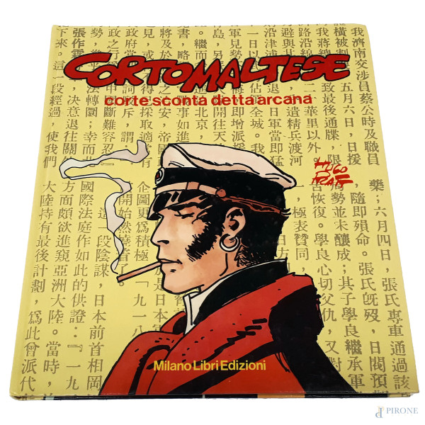 Hugo Pratt (1927-1995), Corto Maltese - Corte Sconta detta Arcana, Edizione Milano Libri, 1982, copertina cartonata, pp. 158, cm 32x27, ottime condizioni di conservazione con lievi segni del tempo, volume molto raro