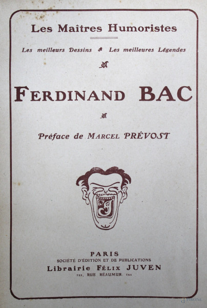 Lotto di tredici volumi diversi da "Les Maitres Humoristes. Les meilleurs Dessins, Les meilleurs Légendes, Paris, Librairie Félix Juven, 1907",  entro cofanetto di legno, (difetti).