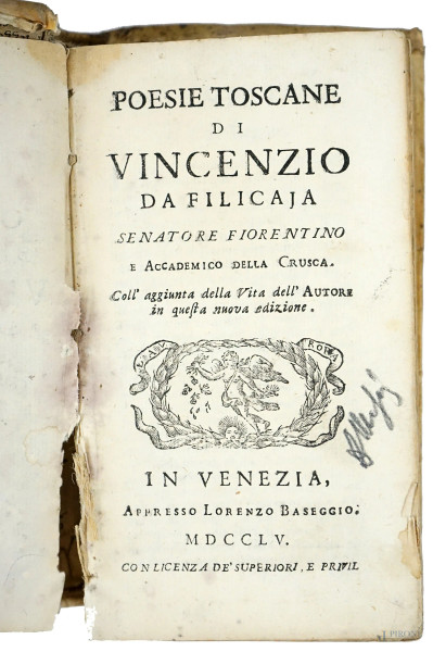 Opere Del Senatore Vincenzio Da Filicaja, tomo primo, appresso Lorenzo Baseggio, Venezia, 1755, (difetti)