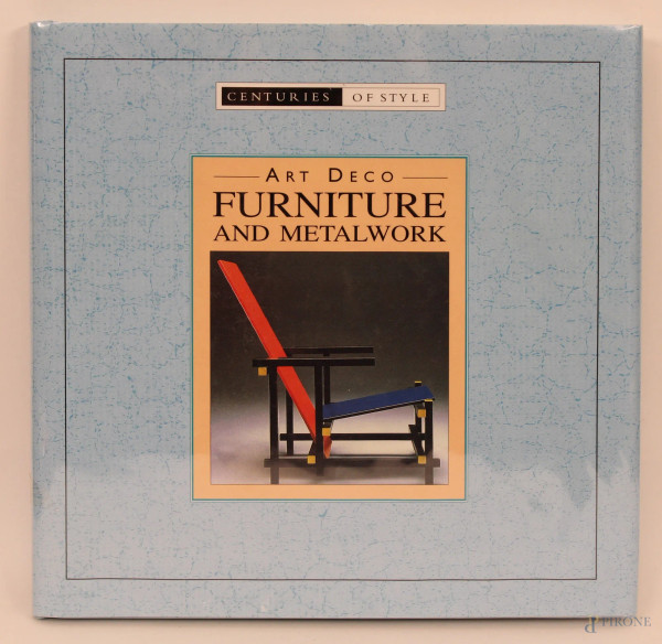 Art Dec&#242;, Furniture &amp; Metal Work, Grange Book, LTD, 1988.