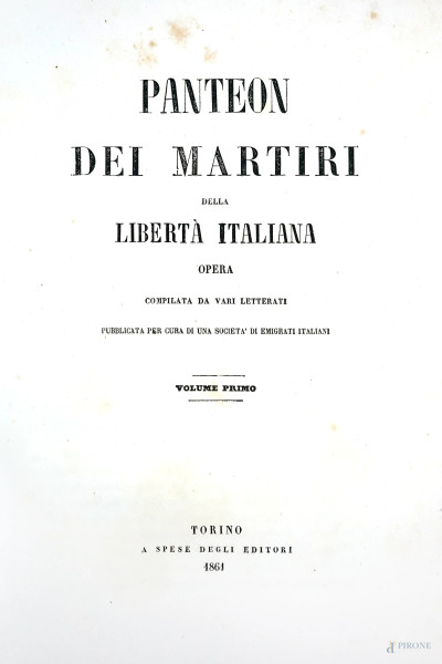 Panteon dei martiri della libertà italiana, 2 voll., Torino 1861