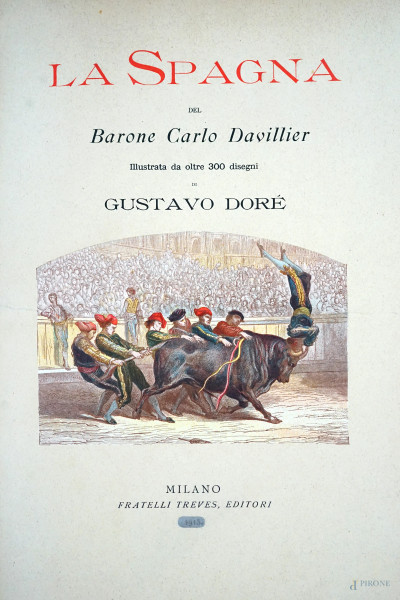 La Spagna del Barone Carlo Devillier di Gustave Doré, vol. I-II-III, Milano, Fratelli Treves Editori,  (difetti).