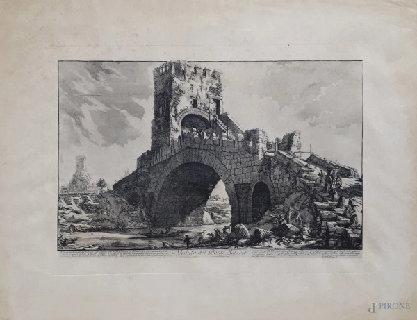 Giovan Battista Piranesi (1720-1778) Veduta del Ponte Salario, tiratura postuma ottocentesca, cm 35x45