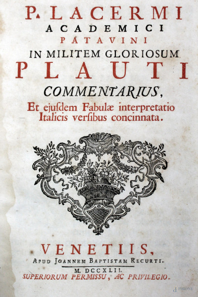 P. Lacermi in militem Gloriosum Plauti commentarius, Venezia, 1742