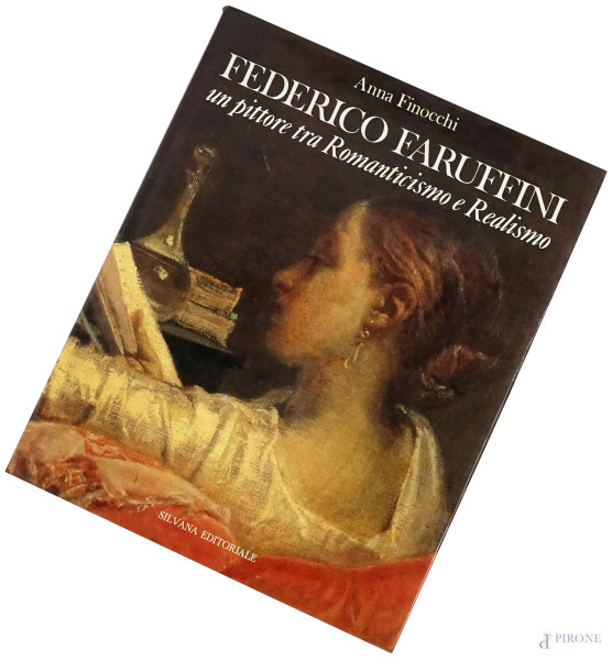 Federico Faruffini, un pittore tra Romanticismo e Realismo, a cura di Anna Finocchi, Silvana Editore