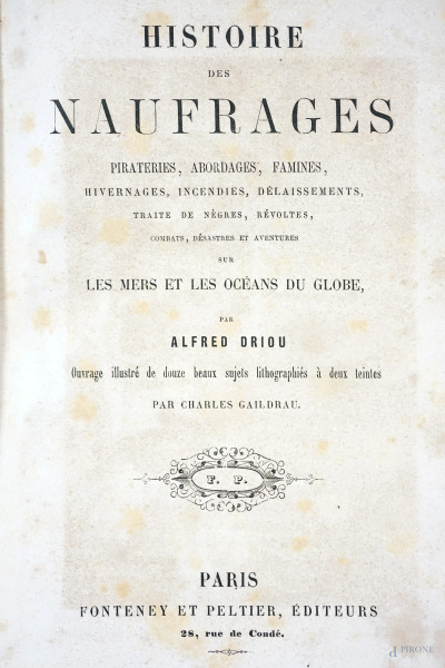 Histoire des naufrages [...] par Alfred Driou, Parigi (difetti)