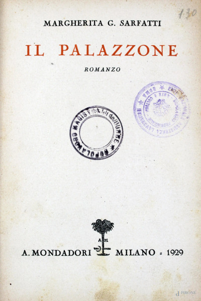 Il palazzone, di Margherita G. Sarfatti, Milano, 1929, con dedica a fine pagine