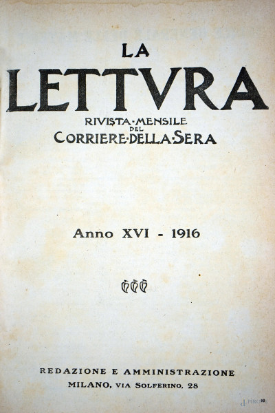 La lettura, rivista mensile del Corriere della Sera, raccolta competa anno XVI -1916, (difetti).