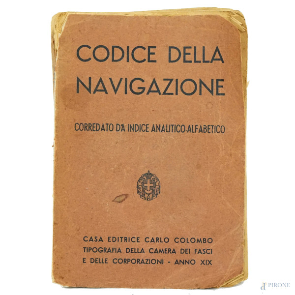 Codice della navigazione, Casa Editrice Carlo Colombo, Tipografia della Camera dei Fasci, Anno XIX, (difetti)