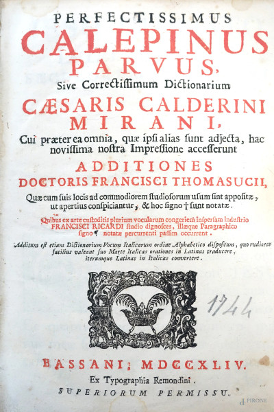 Lotto di due volumi del XVII secolo: Perfectissimus Calepinus Parvus sive correctissimum Dictionarium Caesaris Calderini Mirani, Bassani, 1744.; Antonii Matthaei...Commentarius ad Lib XLVII et XLVIII Dig. […], Wesel, 1702. (Difetti e segni del tempo)