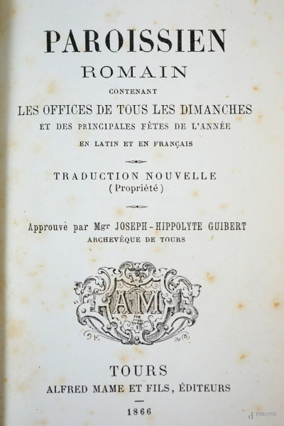 Paroissien Romain, Tours, Aldred Mame et fils, editeurs, 1866, (difetti)