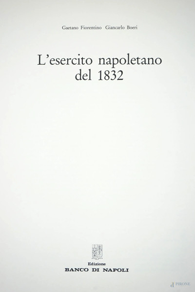 G. Fiorentino-G. Boeri, L'Esercito Napoletano del 1832, Banco di Napoli, 1983, (difetti)